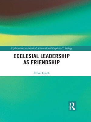 cover image of Ecclesial Leadership as Friendship